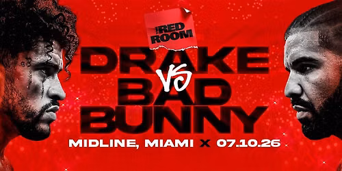 THE RED ROOM - DRAKE VS. BAD BUNNY @ MIDLINE MIAMI