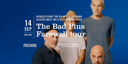 The Bad Plus Farewell tour | Fasching, Stockholm