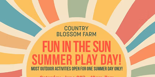 Summer Play Day @ Country Blossom Farm {One Day Only}