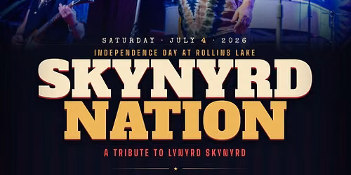 Independence Day at Rollins Lake with Skynyrd Nation 