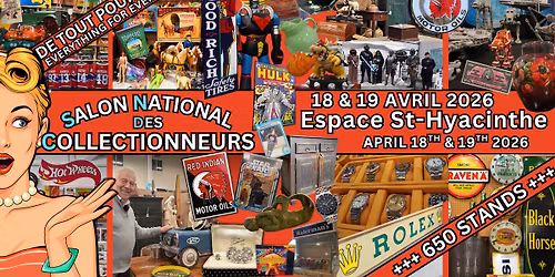 Salon National des Collectionneurs de St-Hyacinthe April 18 & 19 Avril 2026 SNDC Collectors Show