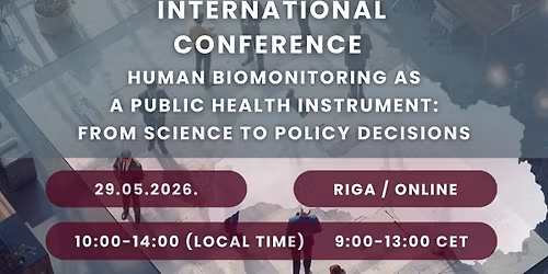 International Conference "Human Biomonitoring as a Public Health Instrument: from Science to Policy"