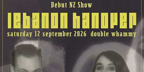 Lebanon Hanover - debut NZ show