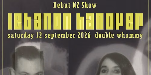 Lebanon Hanover - debut NZ show