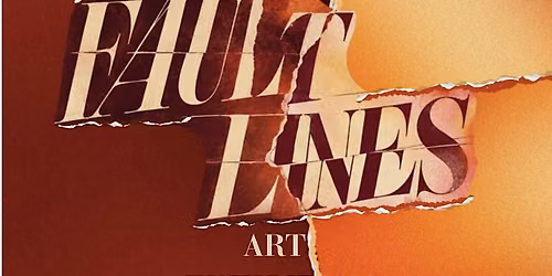 Faultlines Art Exhibition