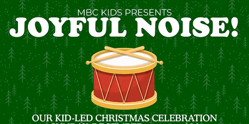 MBC Kids Presents: Joyful Noise