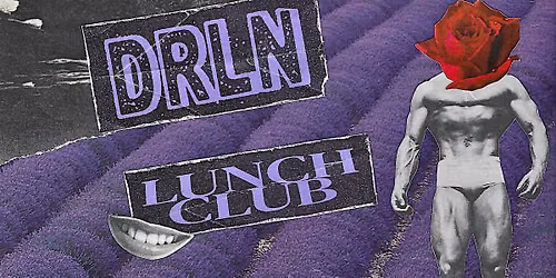 MUSCLE \/ PAT & THE PISSERS \/ DRLN \/ LUNCH CLUB @ HEALER