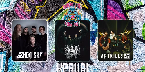 Nobody Likes Core! -fest vol. 5.0 \u2013 Kneel Before The Death, Artkills, Ashen Sky