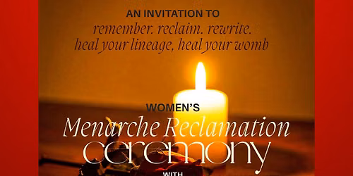 Menarche Reclamation Ceremony 
