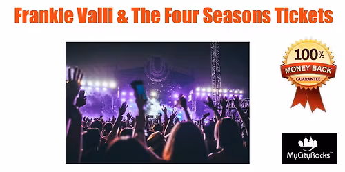 Frankie Valli & The Four Seasons "Last Encores Tour" Tickets Seminole Hard Rock Tampa Event Center