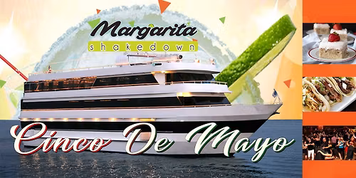 Cinco De Mayo Margarita and Taco Cruise