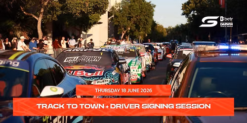 Darwin Supercars | Track to Town + Driver Signing | 18 June 2026