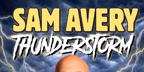 Funny Way To Be: Sam Avery - Thunderstorm