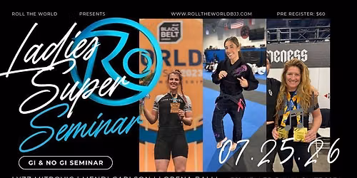 Ladies Super Seminar w\/ Lyzz Mitrovic, Mendi Carlson, & Lorena Balli