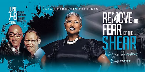 Remove the FEAR of the SHEAR & Fabulous Finishing