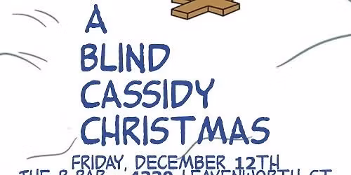 Blind Cassidy Christmas Party