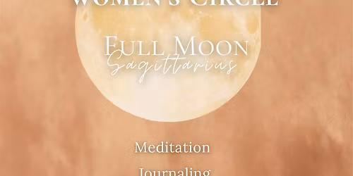 Full Moon in Sagittarius \u2728 Women's Circle