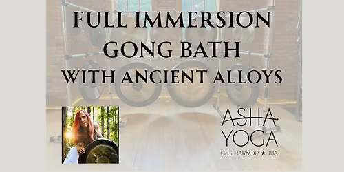 Full Immersion Gong Bath with Ancient Alloys