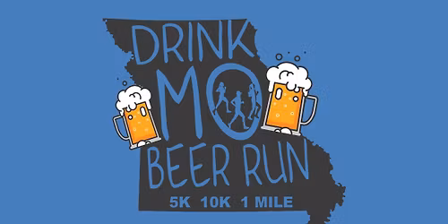 Drink MO Beer Run - 1 mile | 5k | 10k