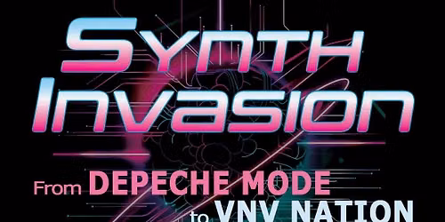 SYNTH INVASION - From Depeche Mode to VNV Nation