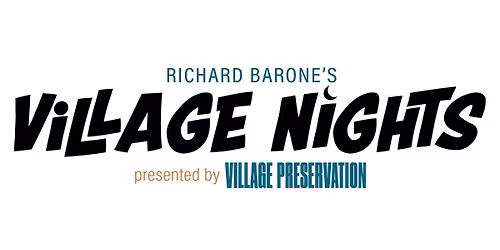 Richard Barone's VILLAGE NIGHTS, Presented by Village Preservation