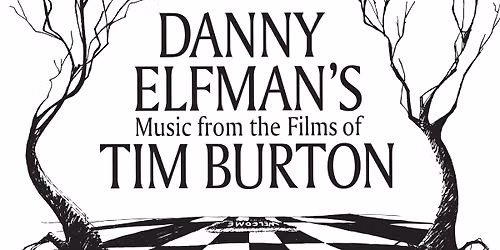 Danny Elfmans Music from the Films of Tim Burton at Resorts World Theatre