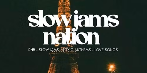 SLOW JAMS NATION - F\u00eate De La Musique Slow Jams Party