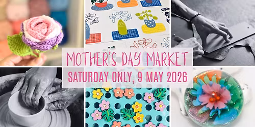 Wollongong Makers Mother's Day Market