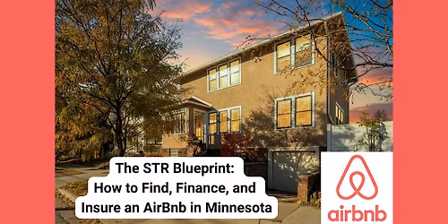 The STR Blueprint: How to Find, Finance, and Insure an AirBnb in Minnesota