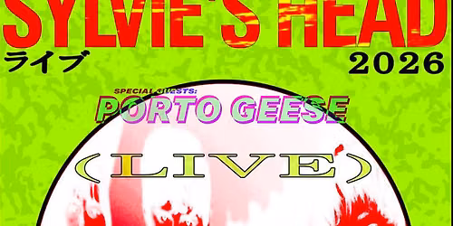 Sylvie's Head (se) \/\/ Supp.: Porto Geese \/\/ Revolver