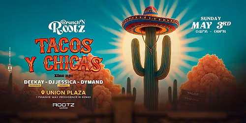 Brunch'NRootz - TACOS & CHICAS