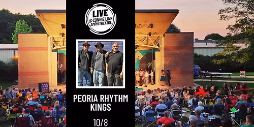 RESCHEDULED: Peoria Rhythm Kings - LIVE @ Connie Link Amphitheatre