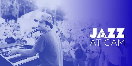 Jazz at CAM: Sam Fribush Trio