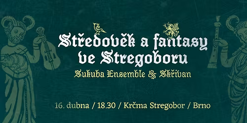 St\u0159edov\u011bk a fantasy ve Stregoboru - Sukuba Ensemble & Sk\u0159ivan