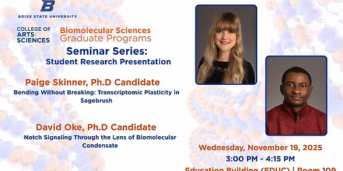 Biomolecular Sciences Seminar Series: Student Research Presentation - Paige Skinner and David Oke