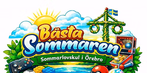B\u00e4sta Sommaren - Sommarlovskul i \u00d6rebro 13 juni-15 augusti
