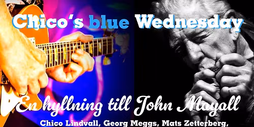 Chico's Blue Wednesday: John Mayall Tribute: Georg Meggs & Mats Zetterberg