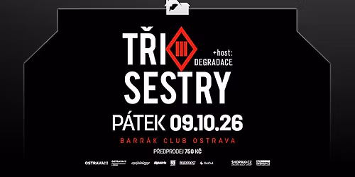 T\u0158I SESTRY, DEGRADACE - Ostrava\/Barr\u00e1k