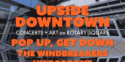 Upside Downtown \u2013 POP UP, GET DOWN