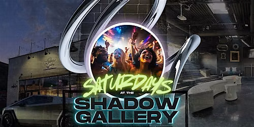 Saturdays at The Shadow Gallery Executive Lounge