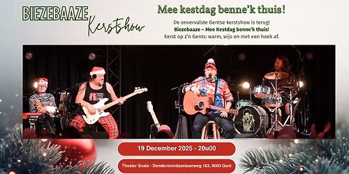 Mee Kestdag benne'k thuis! De onvervalste Gentse kerstshow vol humor, warmte en stroprock.