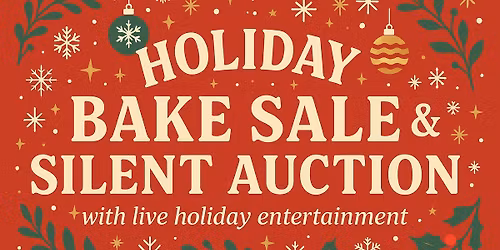 Holiday Bake Sale & Silent Auction with Live Entertainment