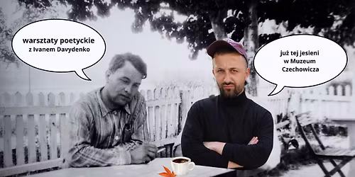 Warsztaty poetyckie z Ivanem Davydenko