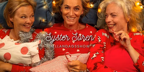 Syster S\u00f6ren - Mellandagsshow