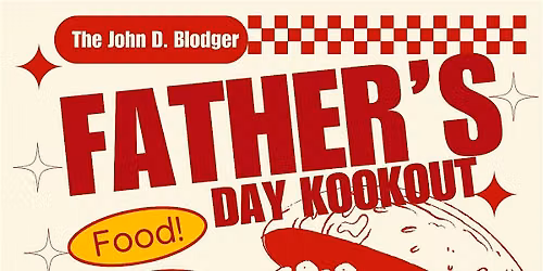 John D. Blodger Father's Day Kookout