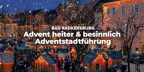 \ud83c\udf84 Adventstadtf\u00fchrungen: Advent heiter & besinnlich \ud83c\udf84