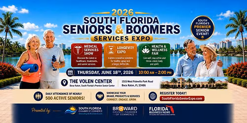 South Florida Senior and Boomer Services Show, Medical Services, Longevity Expo, Health & Wellness