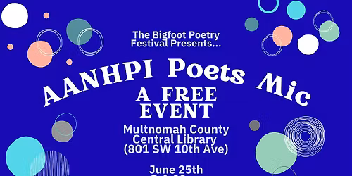 Bigfoot Fest: AANHPI Poets Open Mic