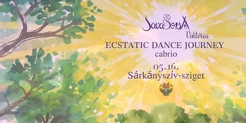 SavaBorsa&Vikt\u00f3ria Ecstatic Cacao Dance @ Cabrio Journey 