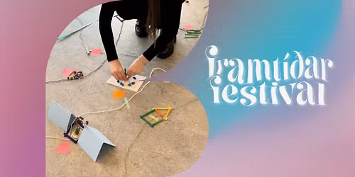 Milli handa, l\u00edkama og landa \/ Between Hands, Bodies, and Land: a creative workshop for families